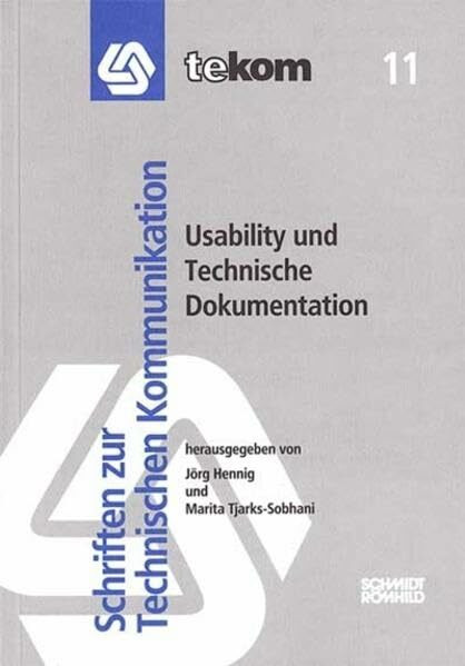 Usability und Technische Dokumentation (Schriften zur technischen Kommunikation)