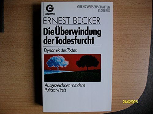 Dynamik des Todes. Die Überwindung der Todesfurcht.