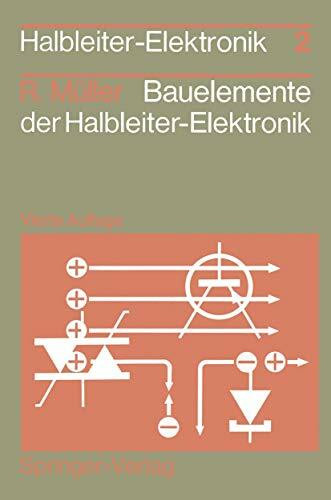 Bauelemente der Halbleiter-Elektronik (Halbleiter-Elektronik, 2, Band 2)