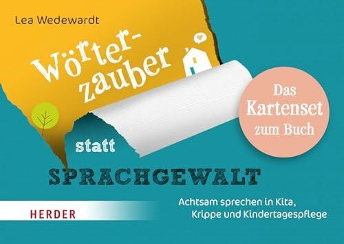 Wörterzauber statt Sprachgewalt. Das Kartenset zum Buch: Achtsam sprechen in Kita, Krippe und Kindertagespflege Wörterzauber statt Sprachgewalt. Das Kartenset zum Buch: Achtsam sprechen in Kita, Krippe und Kindertagespflege