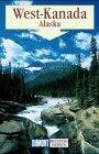 West-Kanada und Alaska (DuMont Richtig Reisen)