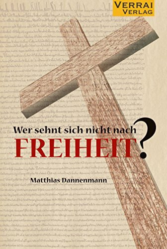 Wer sehnt sich nicht nach Freiheit?