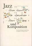 Jazz und Komposition: Beiträge zur Jazzforschung