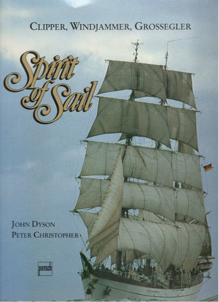 Spirit of Sail: Clipper, Windjammer, Großsegler