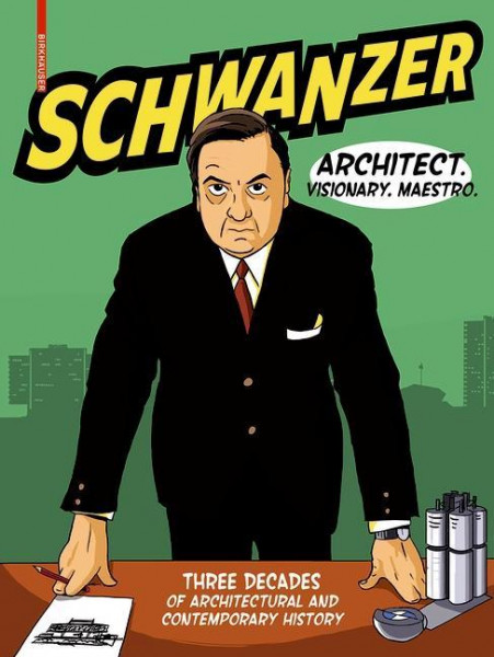 Schwanzer - Architect. Visionary. Maestro.