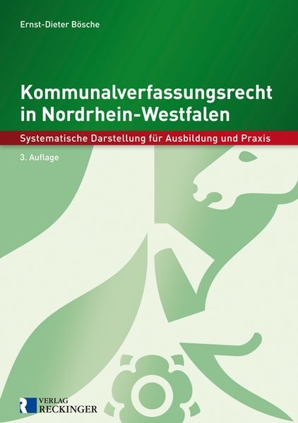 Kommunalverfassungsrecht in Nordrhein-Westfalen: Systematische Darstellung für Ausbildung und Praxis