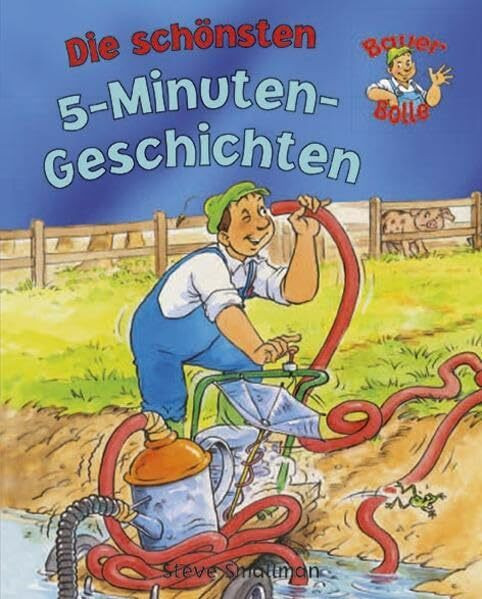 Bauer Bolle - Die schönsten Fünf-Minuten-Geschichten