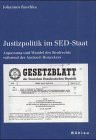 Justizpolitik im SED-Staat: Anpassung und Wandel des Strafrechts während der Amtszeit Honeckers (Schriften des Hannah-Arendt-Instituts für Totalitarismusforschung, Band 13)