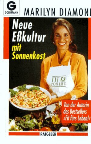 Neue Eßkultur mit Sonnenkost