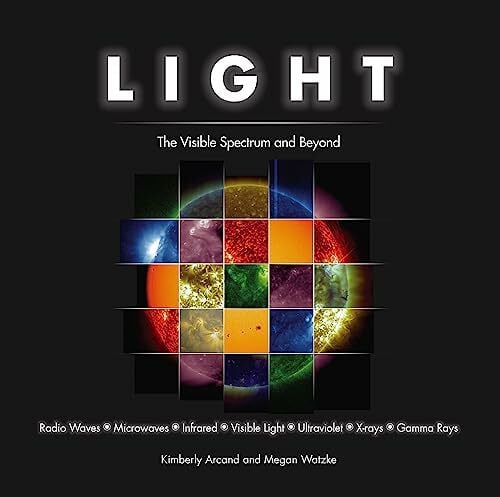 Light: The Visible Spectrum and Beyond Light: The Visible Spectrum and Beyond