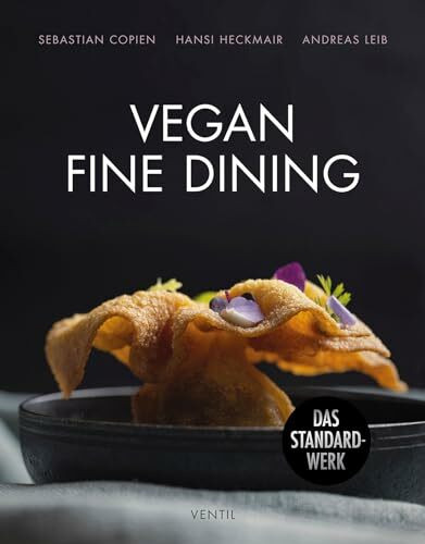Vegan Fine Dining - Saisonale Kochkunst mit Stil