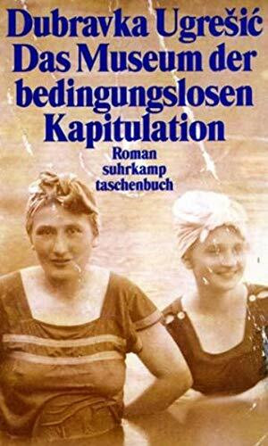 Das Museum der bedingungslosen Kapitulation: Roman (suhrkamp taschenbuch)