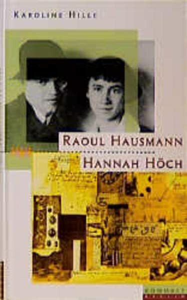 Hannah Höch und Raoul Hausmann: Eine Berliner Dada-Geschichte