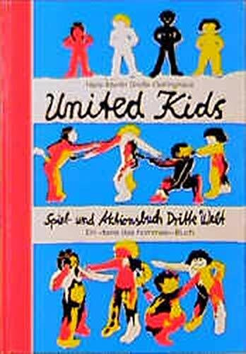 United Kids: Spiel- und Aktionsbuch Dritte Welt. Ein terre des hommes-Buch (Kinder- und Jugendbücher)