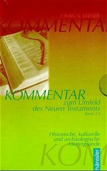 Kommentar zum Umfeld des Neuen Testaments: Historische, kulturelle und archäologische Hintergründe