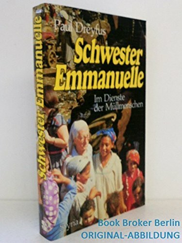 Schwester Emmanuelle. Im Dienste der Müllmenschen