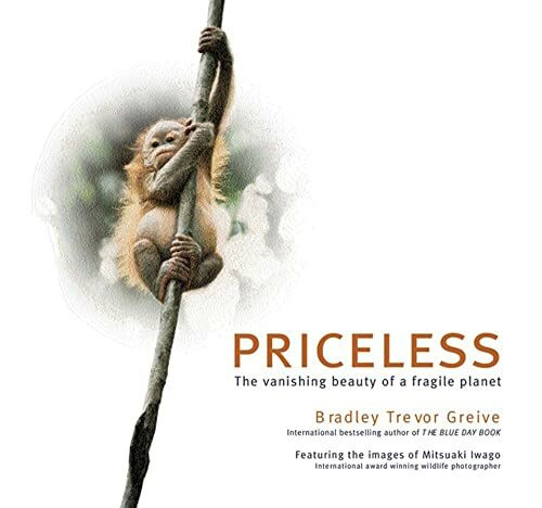 Priceless: The Vanishing Beauty of a Fragile Planet