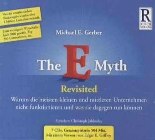 The E-Myth Revisited: Warum die meisten kleinen Unternehmen nicht funktionieren und was sie dagegen tun können