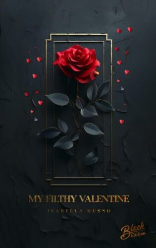 My Filthy Valentine