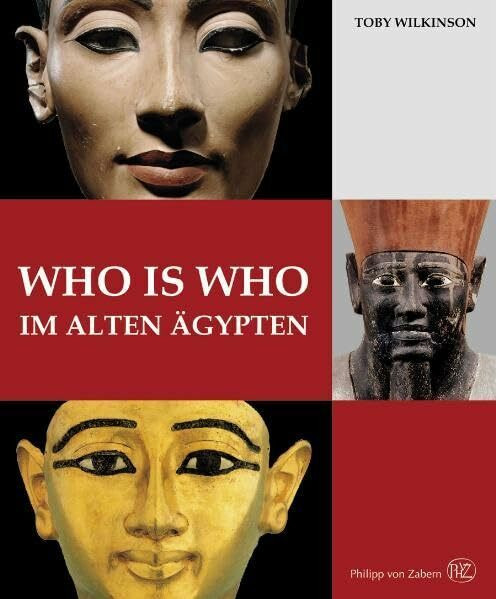 Who is who im alten Ägypten: Herrscher, Höflinge, Handwerker