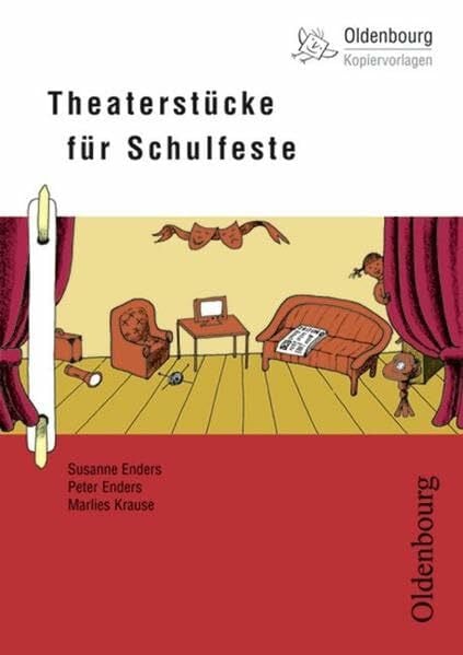 Oldenbourg Kopiervorlagen / Theaterstücke für Schulfeste: Band 120