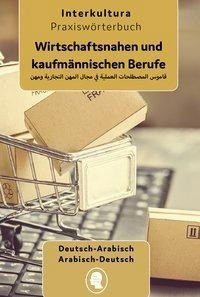 Praxiswörterbuch für die wirtschaftsnahen und kaufmännischen Berufe