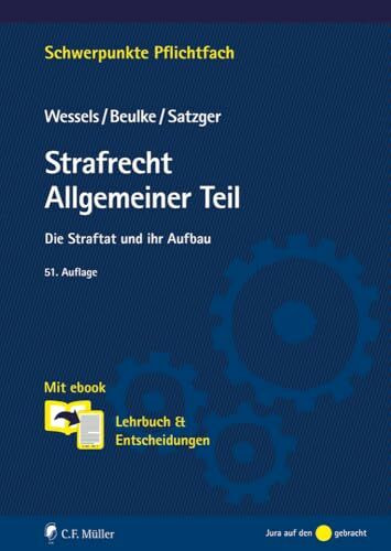 Strafrecht Allgemeiner Teil: Die Straftat und ihr Aufbau. Mit ebook: Lehrbuch & Entscheidungen (Schwerpunkte Pflichtfach)