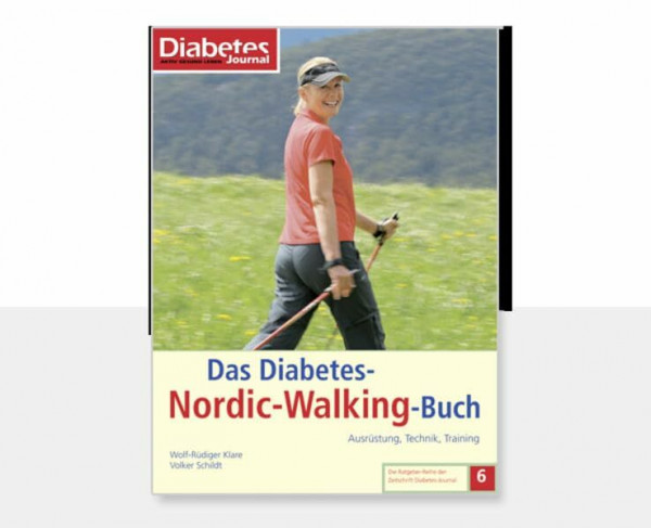 Das Diabetes-Nordic-Walking-Buch: Ausrüstung, Technik, Training (Die Ratgeber-Reihe der Zeitschrift Diabetes-Journal)