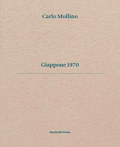 Carlo Mollino. Giappone 1970. Ediz. italiana e inglese: édition bilingue (anglais / italien)