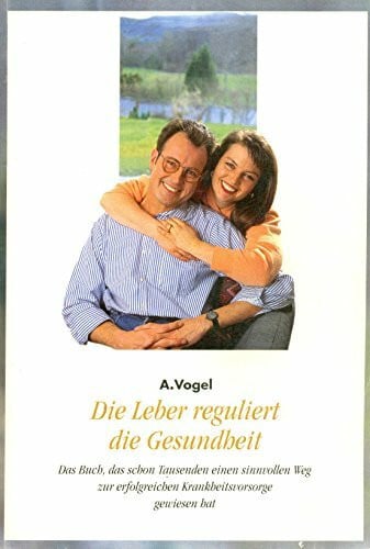 "Die Leber reguliert die Gesundheit". Das Buch, das schon Tausenden einen sinnvollen Weg zur erfolgreichen Krankheitsvorsorge gewiesen hat. SERIES: