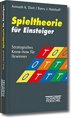 Spieltheorie für Einsteiger: Strategisches Know-how für Gewinner