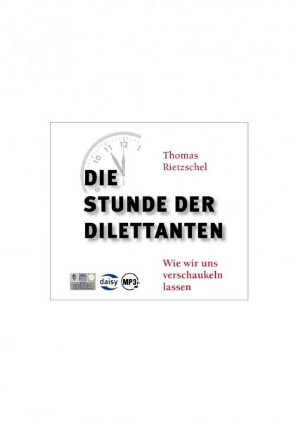 Die Stunde der Dilettanten