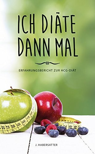 Ich diäte dann mal - Erfahrungsbericht zur hCG-Diät