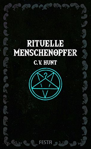 Rituelle Menschenopfer: Psychothriller