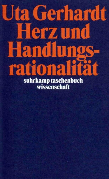 Herz und Handlungsrationalität: Biographische Verläufe nach koronarer Bypass-Operation zwischen Beruf und Berentung. Eine idealtypenanalytische Studie (suhrkamp taschenbuch wissenschaft)