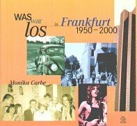 Was war los in Frankfurt 1950-2000