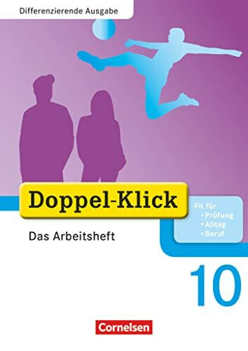 Doppel-Klick - Das Sprach- und Lesebuch - Differenzierende Ausgabe - 10. Schuljahr: Das Arbeitsheft mit Lösungen (Doppel-Klick, Differenzierende Ausgabe, 10. Schuljahr)