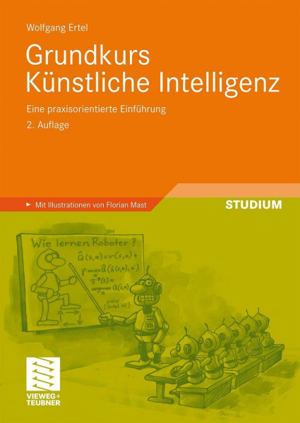 Grundkurs Künstliche Intelligenz: Eine praxisorientierte Einführung (Computational Intelligence)
