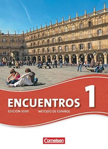 Encuentros- Schülerbuch, Bd.1: Schulbuch (Encuentros, Spanisch als 3. Fremdsprache - Ausgabe 2010, Band 1)