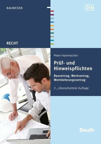 Prüf- und Hinweispflichten: Bauvertrag, Werkvertrag, Werklieferungsvertrag (Beuth Recht)