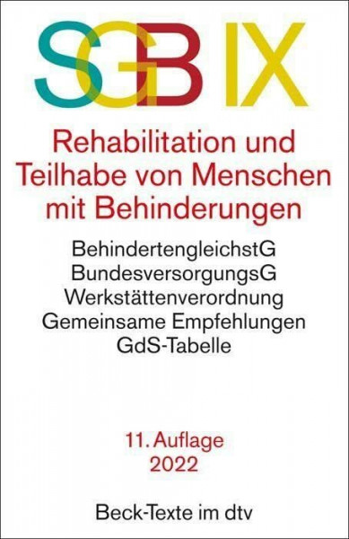 SGB IX Rehabilitation und Teilhabe von Menschen mit Behinderungen: mit Behindertengleichstellungsgesetz, Schwerbehinderten-Ausgleichsabgabeverordnung, ... und weiteren wichtigen (Beck-Texte im dtv)