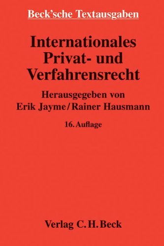 Internationales Privat- und Verfahrensrecht: Rechtsstand: 1. Juli 2012 (Beck'sche Textausgaben)