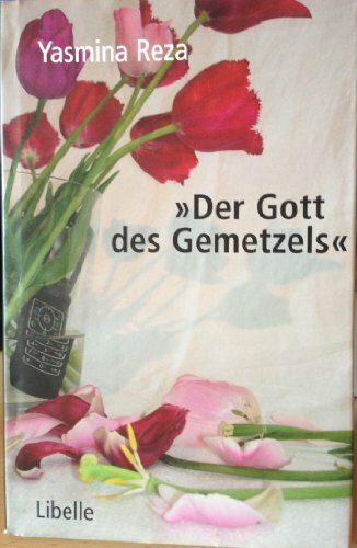 "Der Gott des Gemetzels": Mit 7 Fotos aus der Zürcher Inszenierung (Welt-Uraufführung). Geschenkausgabe: Schauspiel