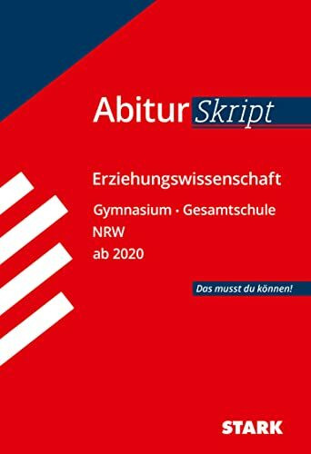 STARK AbiturSkript - Erziehungswissenschaft - NRW ab 2020: Abi NRW ab 2020 (Skripte / Abi - Auf einen Blick!)