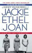 Jackie, Ethel, Joan: The Women of Camelot