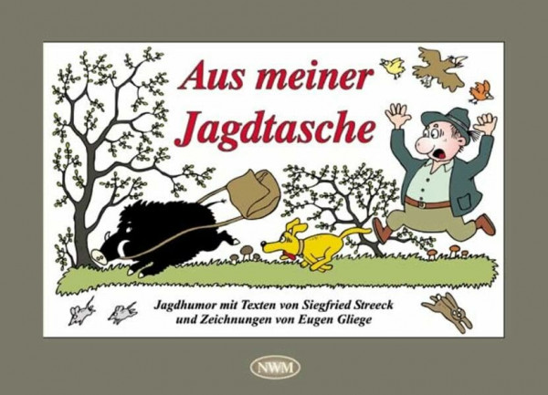 Aus meiner Jagdtasche: Jagdhumor mit Texten