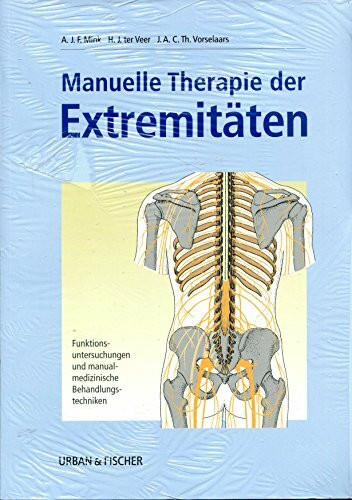 Manuelle Therapie der Extremitäten. Funktionsuntersuchungen und manualmedizinische Behandlungstechniken