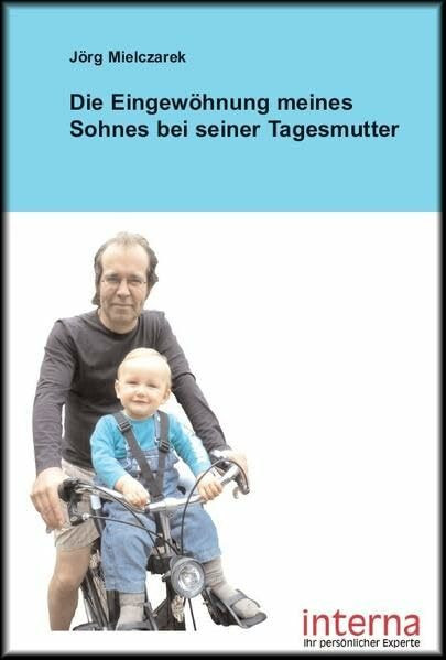 Die Eingewöhnung meines Sohnes bei seiner Tagesmutter