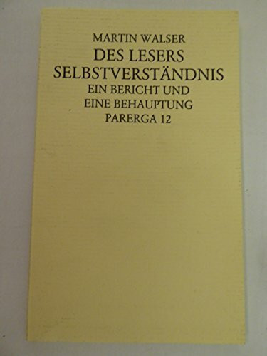 Des Lesers Selbstverständnis: Ein Bericht und eine Behauptung