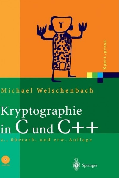 Kryptographie in C und C++: Zahlentheoretische Grundlagen, Computer-Arithmetik mit großen Zahlen, kryptographische Tools (Xpert.press)